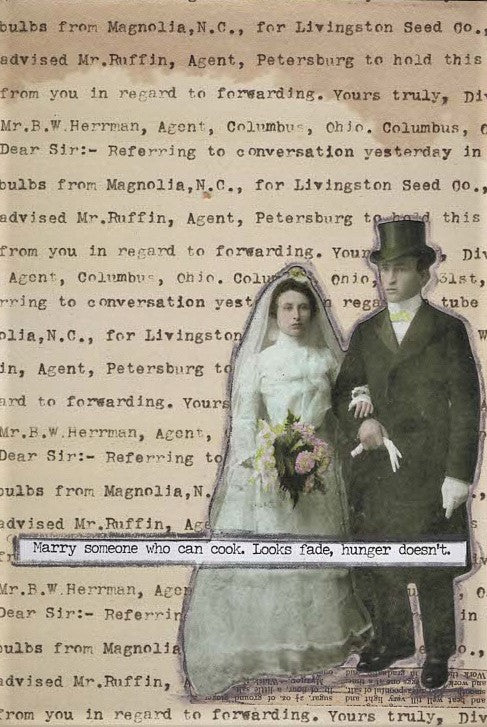 SA67 Marry someone who can cook. Looks fade, hunger doesn’t.