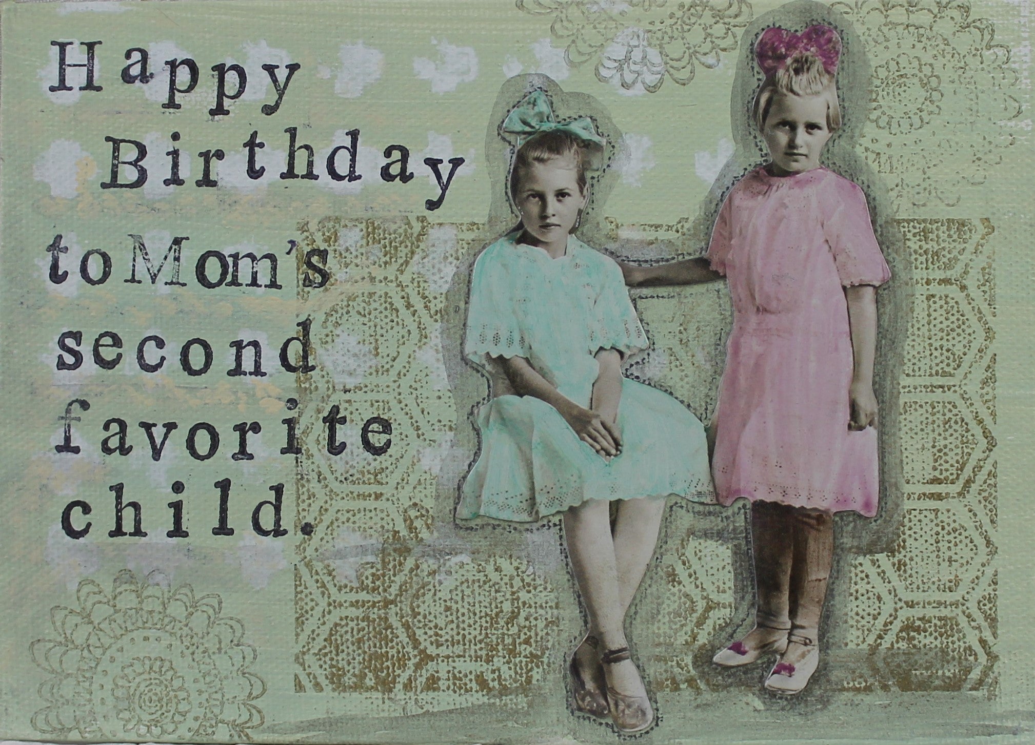 SA49 Happy BIrthday To Mom s Second Favorite Child Joy Company sa49-happy-birthday-to-mom-s-second-favorite-child-joy-company