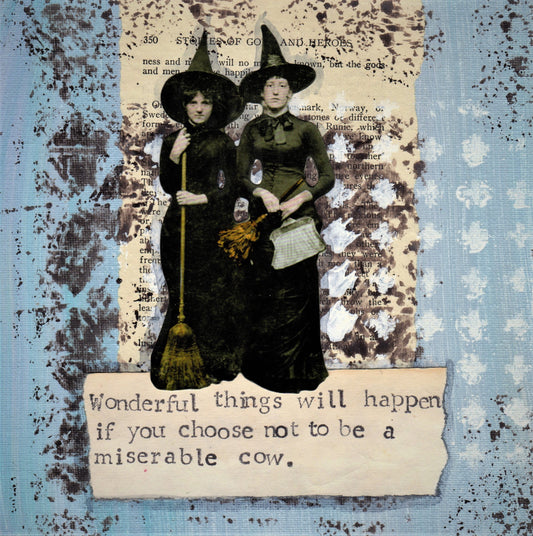 SN15 Wonderful things will happen if you choose not to be a miserable cow