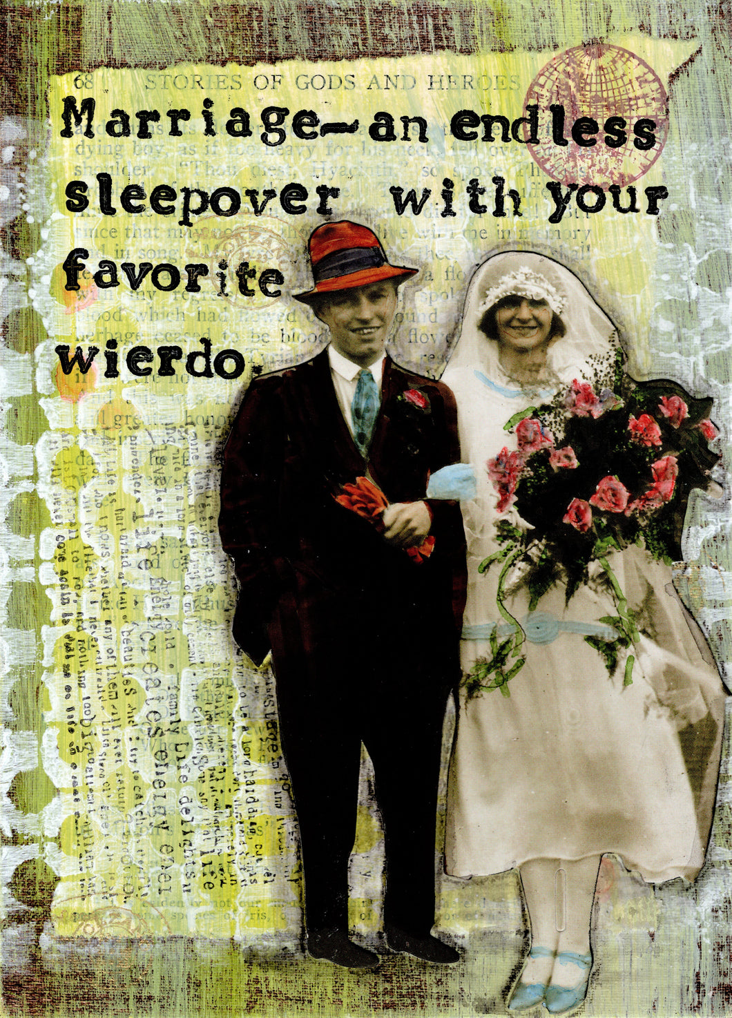 Marriage--an endless sleepover with your favorite weirdo.