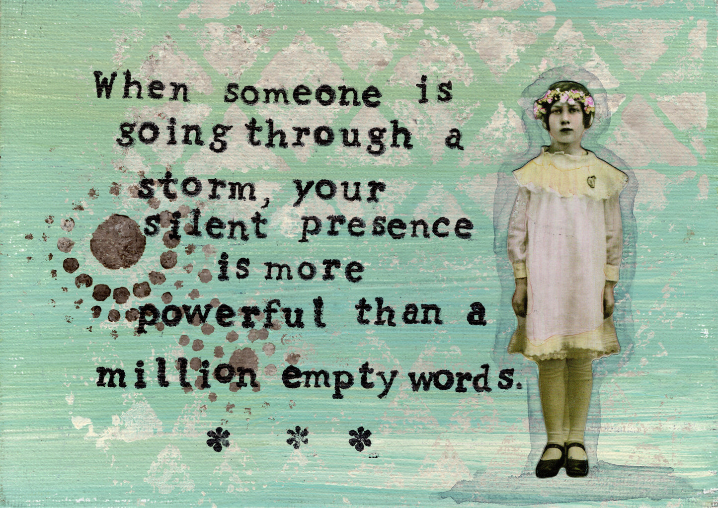 When someone is going through a storm your presence is more powerful than a million empty words.