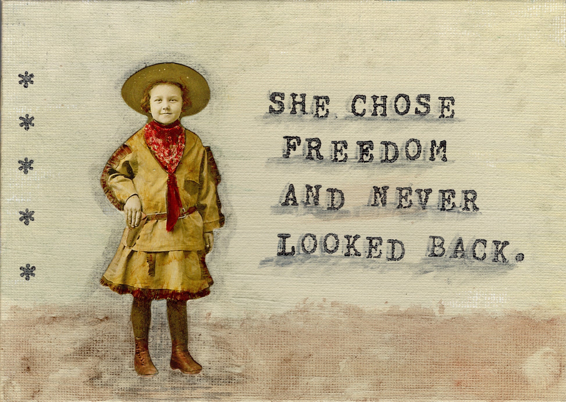 She chose freedom and never looked back.